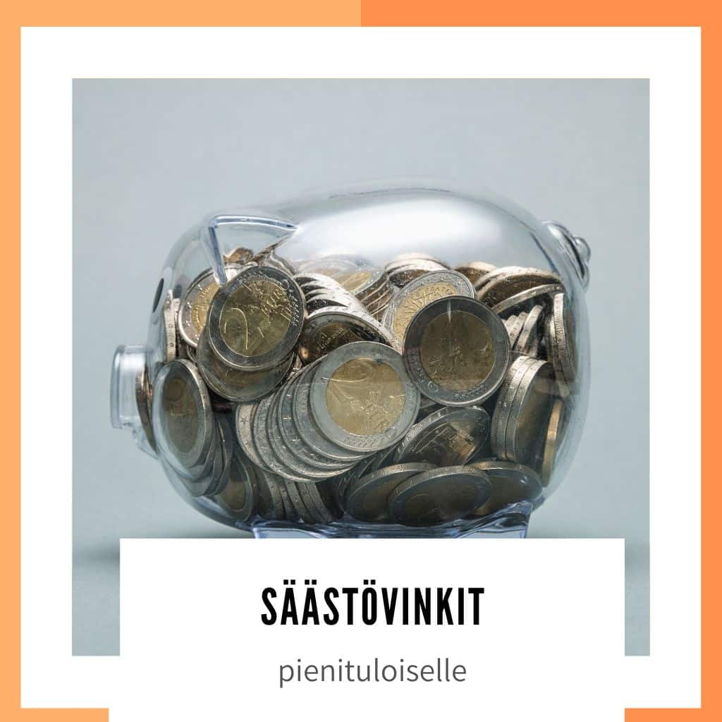 Säästovinkit pienituloisella